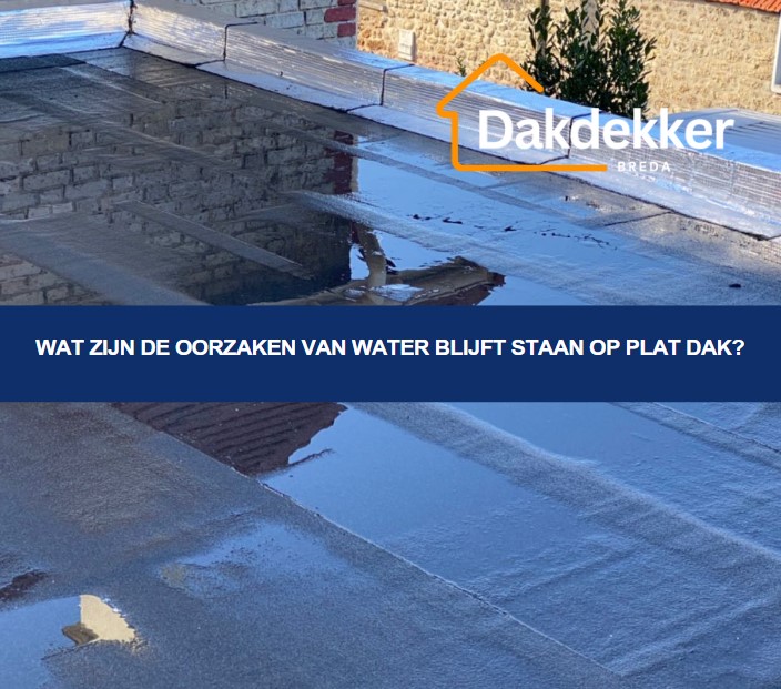 Wat zijn de oorzaken van water blijft staan op plat dak